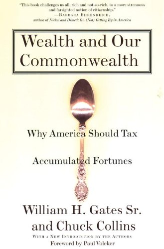 Imagen de archivo de Wealth and Our Commonwealth: Why America Should Tax Accumulated Fortunes a la venta por SecondSale