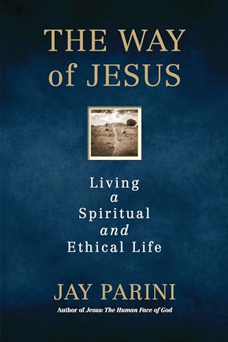 Beispielbild fr The Way of Jesus: Living a Spiritual and Ethical Life zum Verkauf von SecondSale
