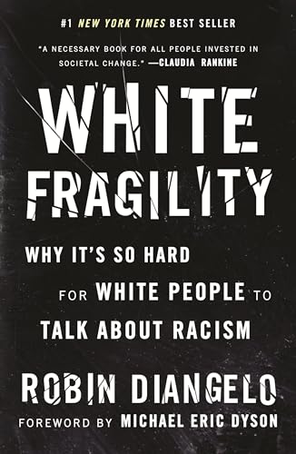 9780807047408: White Fragility: Why It's So Hard for White People to Talk about Racism
