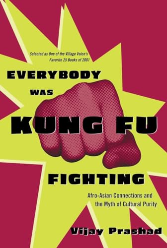 Beispielbild fr Everybody Was Kung Fu Fighting: Afro-Asian Connections and the Myth of Cultural Purity zum Verkauf von BooksRun