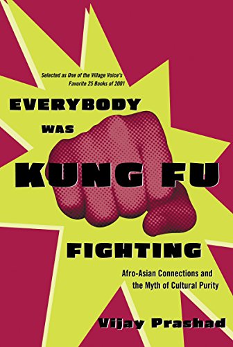 Stock image for Everybody Was Kung Fu Fighting: Afro-Asian Connections and the Myth of Cultural Purity for sale by Open Books