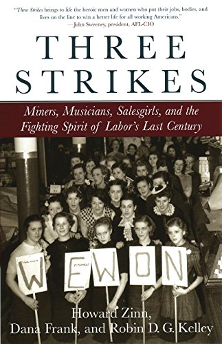 Imagen de archivo de Three Strikes: Miners, Musicians, Salesgirls, and the Fighting Spirit of Labor's Last Century a la venta por ThriftBooks-Dallas