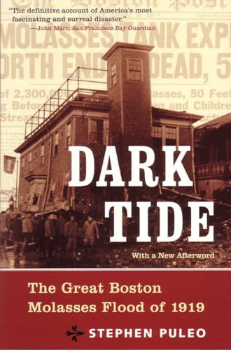 Imagen de archivo de Dark Tide, Old Edition/Out of Print: The Great Boston Molasses Flood of 1919 a la venta por ZBK Books