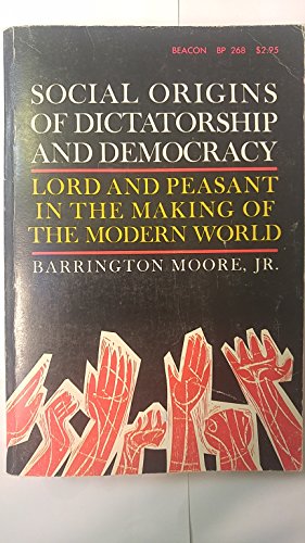 Beispielbild fr Social Origins of Dictatorship and Democracy Lord and Peasant in the Making of the Modern World zum Verkauf von Wonder Book