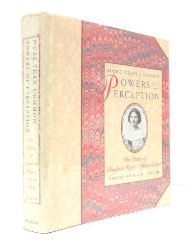 Imagen de archivo de More Than Common Powers of Perception: The Diary of Elizabeth Rogers Mason Cabot a la venta por SecondSale