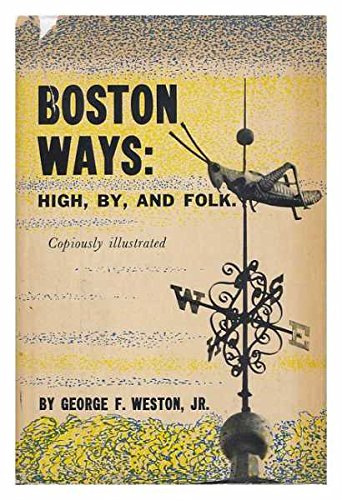 Imagen de archivo de Boston ways: high, by, and folk a la venta por HPB-Emerald