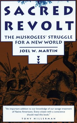Beispielbild fr Sacred Revolt: The Muskogees' Struggle for a New World zum Verkauf von SecondSale