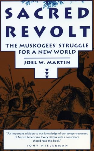 Imagen de archivo de Sacred Revolt: The Muskogees' Struggle for a New World a la venta por SecondSale