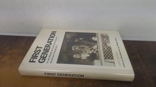 First Generation: In the Words of Twentieth-Century American Immigrants