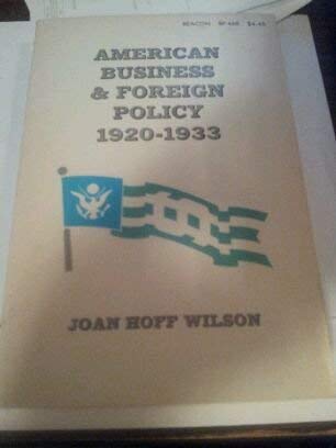 Beispielbild fr American Business and Foreign Policy, 1920-1933 zum Verkauf von Better World Books