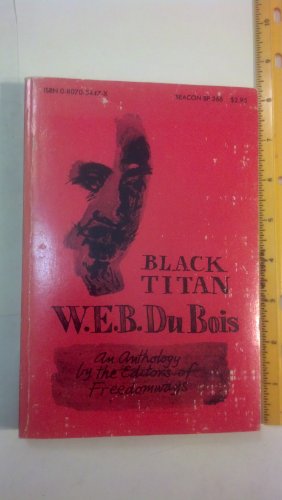 Stock image for Black Titan An Anthology by the Editors of Freedomways for sale by Better World Books