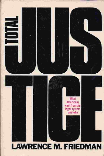 Imagen de archivo de Total Justice: What Americans Want from the Legal System and Why (Beacon paperback) a la venta por Wonder Book