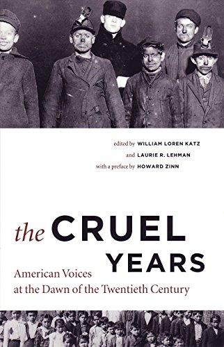 Imagen de archivo de The Cruel Years: American Voices at the Dawn of the Twentieth Century a la venta por HPB-Emerald