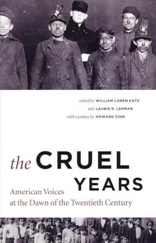 The Cruel Years American Voices At The Dawn Of The Twentieth Century