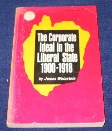 9780807054574: The Corporate Ideal in the Liberal State, 1900-1918