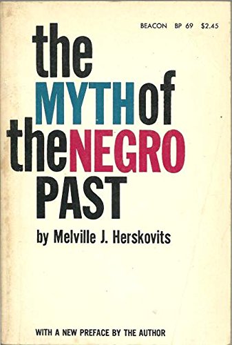 Imagen de archivo de Myth of the Negro Past a la venta por ThriftBooks-Atlanta