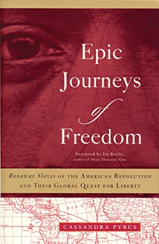 Stock image for Epic Journeys of Freedom: Runaway Slaves of the American Revolution and Their Global Quest for Liberty for sale by ThriftBooks-Atlanta