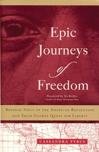 Stock image for Epic Journeys of Freedom: Runaway Slaves of the American Revolution and Their Global Quest for Liberty for sale by ThriftBooks-Dallas