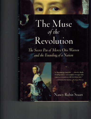 9780807055168: The Muse of the Revolution: The Secret Pen of Mercy Otis Warren and the Founding of a Nation