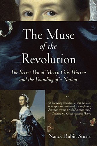Beispielbild fr The Muse of the Revolution: The Secret Pen of Mercy Otis Warren and the Founding of a Nation zum Verkauf von Half Price Books Inc.