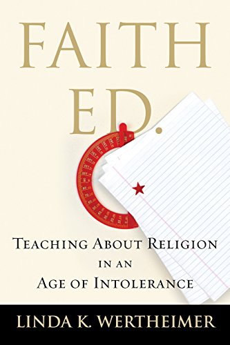 Stock image for Faith Ed: Teaching About Religion in an Age of Intolerance for sale by Open Books