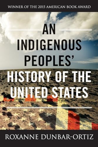 An Indigenous Peoples' History of the United States (ReVisioning American History)