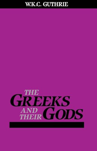 Beispielbild fr Greeks and Their Gods zum Verkauf von Better World Books