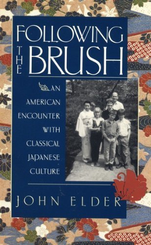 Stock image for Following the Brush: An American Encounter with Classical Japanese Culture for sale by SecondSale