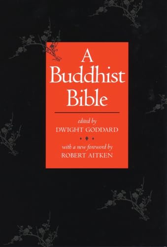 A BUDDHIST BIBLE. Introduction By Huston Smith. With A New Foreword By Robert Aitken.