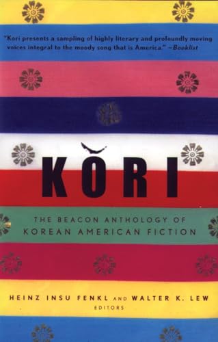 Imagen de archivo de Kori: The Beacon Anthology of Korean American Fiction a la venta por suffolkbooks