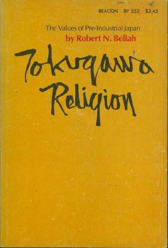 Stock image for Tokugawa Religion: The Values of Pre-Industrial Japan for sale by Dan's Books