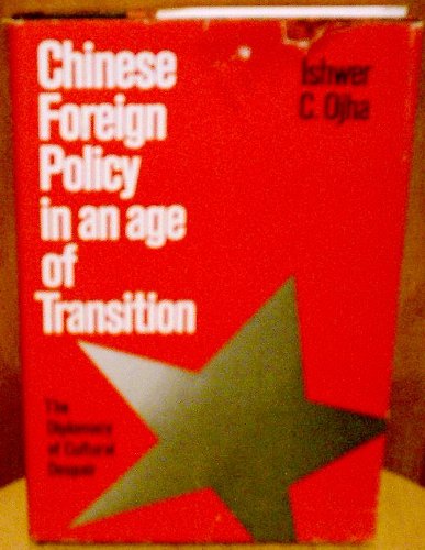 Imagen de archivo de Chinese Foreign Policy in an Age of Transition: The Diplomacy of Cultural Despair a la venta por Presidential Book Shop or James Carroll