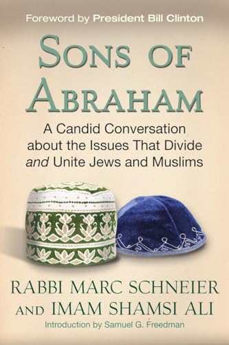 Stock image for Sons of Abraham: A Candid Conversation About the Issues That Divide and Unite Jews and Muslims for sale by Revaluation Books