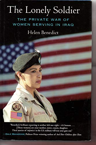 Beispielbild fr The Lonely Soldier: The Private War of Women Serving in Iraq zum Verkauf von Wonder Book