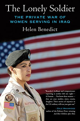 Stock image for The Lonely Soldier: The Private War of Women Serving in Iraq for sale by Jenson Books Inc