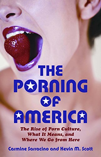 Beispielbild fr The Porning of America: The Rise of Porn Culture, What It Means, and Where We Go from Here zum Verkauf von Wonder Book