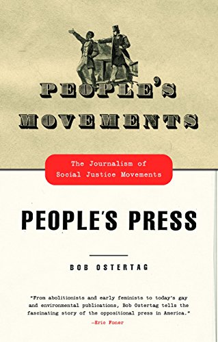 Imagen de archivo de Peoples Movements, Peoples Press: The Journalism of Social Justice Movements a la venta por Goodwill of Colorado
