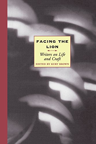 Beispielbild fr Facing the Lion : Writers on Life and Craft zum Verkauf von Better World Books