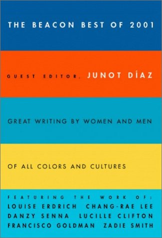 Imagen de archivo de The Beacon Best of 2001: Great Writing by Women and Men of All Colors and Cultures (Beacon Anthology) a la venta por Sequitur Books