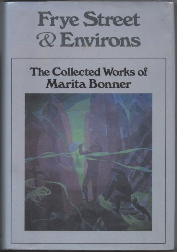 9780807063002: Frye Street & environs: The collected works of Marita Bonner (Black women writers series)