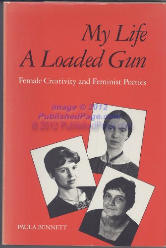 Imagen de archivo de My life, a loaded gun: Female creativity and feminist poetics a la venta por Priceless Books