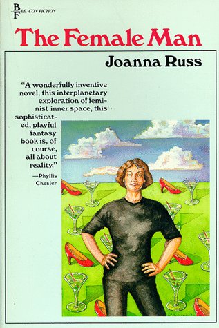 The Female Man (Beacon Paperback, 721) (9780807063132) by Joanna Russ