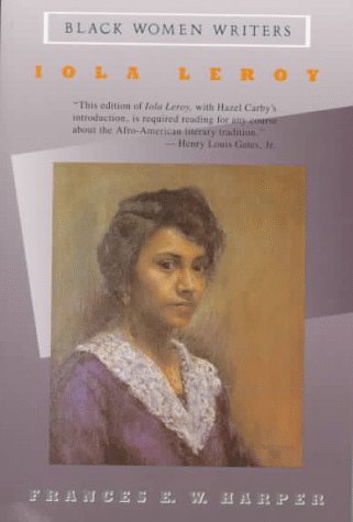 Stock image for Iola Leroy, or Shadows Uplifted (Black Women Writers) for sale by Wonder Book