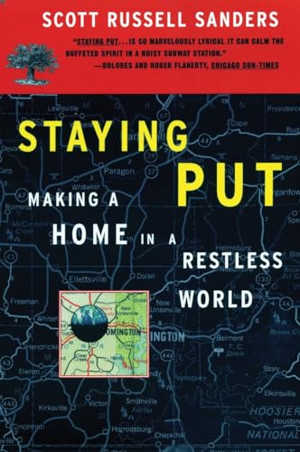 Staying Put: Making a Home in a Restless World (Concord Library) (9780807063415) by Sanders, Scott Russell