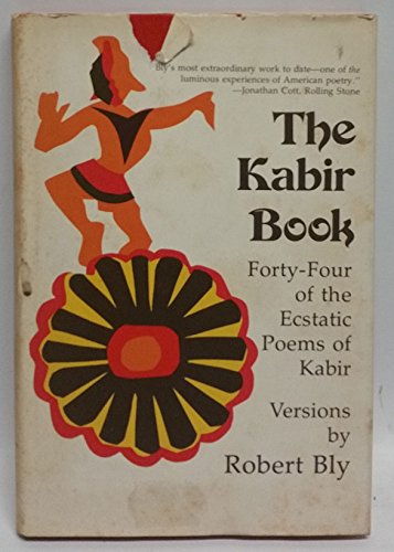 9780807063781: Title: The Kabir Book Fortyfour of the Ecstatic Poems of