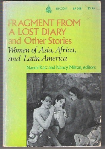 Stock image for Fragment from a lost diary and other stories: Women of Asia, Africa, and Latin America (Beacon paperback 508) for sale by HPB-Ruby