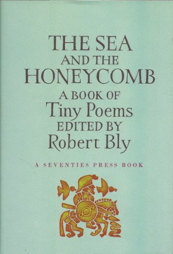 9780807064108: Title: The Sea and the Honeycomb A Book of Tiny Poems