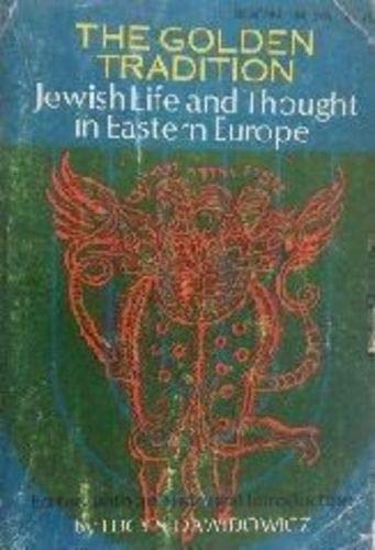 Beispielbild fr Golden Tradition: Jewish Life & Thought in Eastern Europe (Beacon Paperback) zum Verkauf von Wonder Book