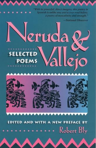 Imagen de archivo de NERUDA AND VALLEJO: SELECTED POEMS with a New Preface by Robert Bly. a la venta por WONDERFUL BOOKS BY MAIL