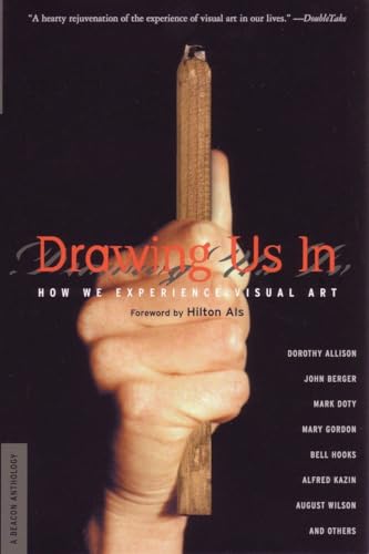 Stock image for Drawing Us In: How We Experience Visual Art (Beacon Anthology) for sale by Magus Books Seattle